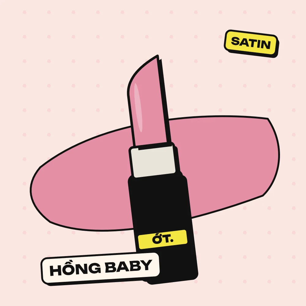 Son thỏi satin Ớt Chín, màu Hồng Baby (hồng baby nhẹ, ngọt ngào, môi mềm satin.)