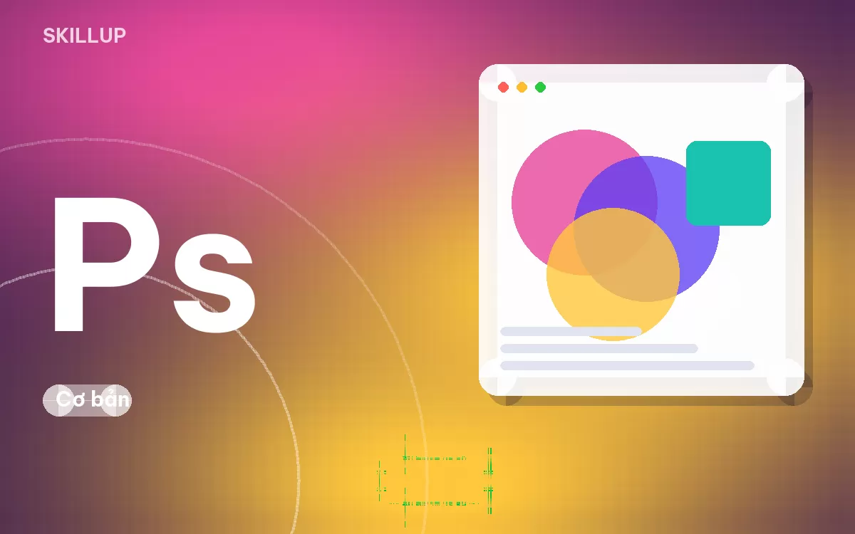 Video giới thiệu khóa Photoshop & Illustrator: thiết kế đồ họa
