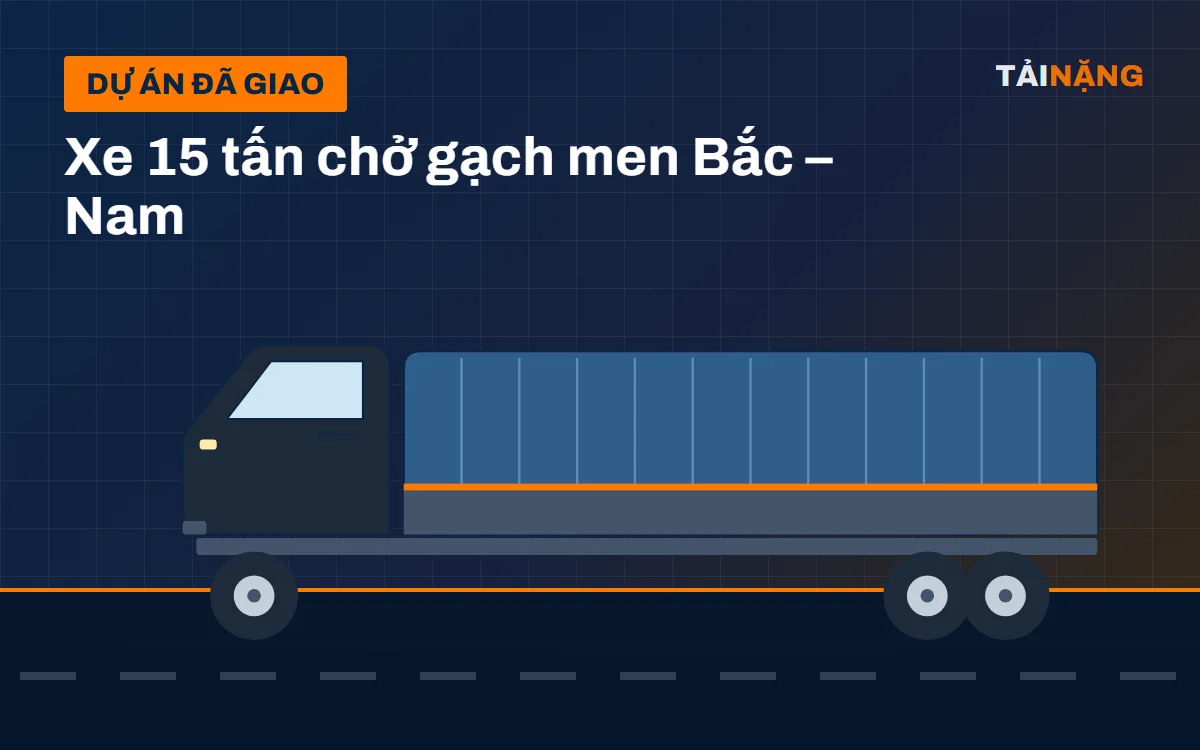 Đội xe 10 xe tải 15 tấn chở gạch men tuyến Bắc – Nam từ Đồng Nai