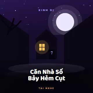 Bìa truyện audio Căn Nhà Số Bảy Hẻm Cụt