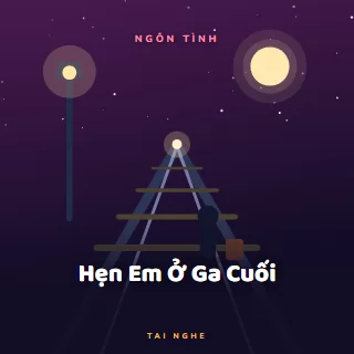 Bìa truyện audio Hẹn Em Ở Ga Cuối