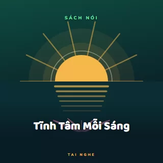 Bìa truyện audio Tĩnh Tâm Mỗi Sáng