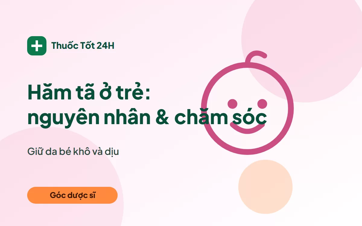 Hăm tã ở trẻ sơ sinh: nguyên nhân và cách chăm sóc tại nhà