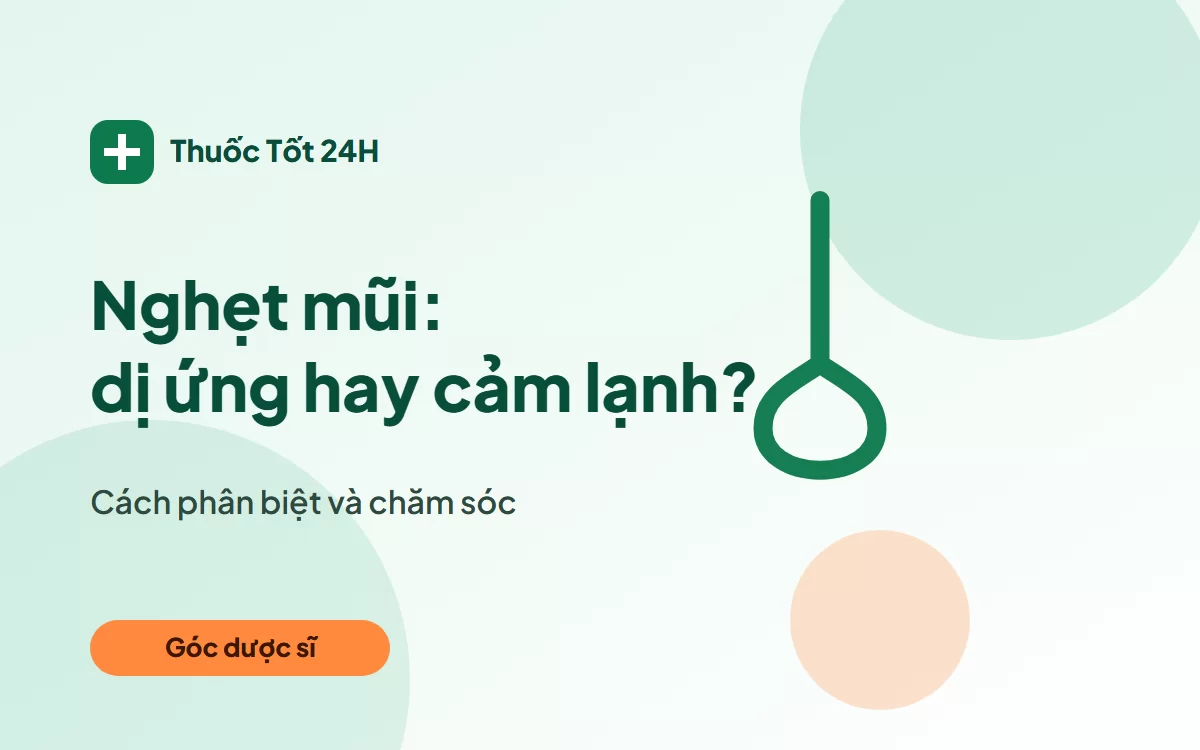 Nghẹt mũi: viêm mũi dị ứng hay cảm lạnh? Cách phân biệt và xử lý