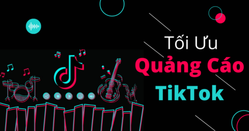 Tối ưu quảng cáo Tiktok